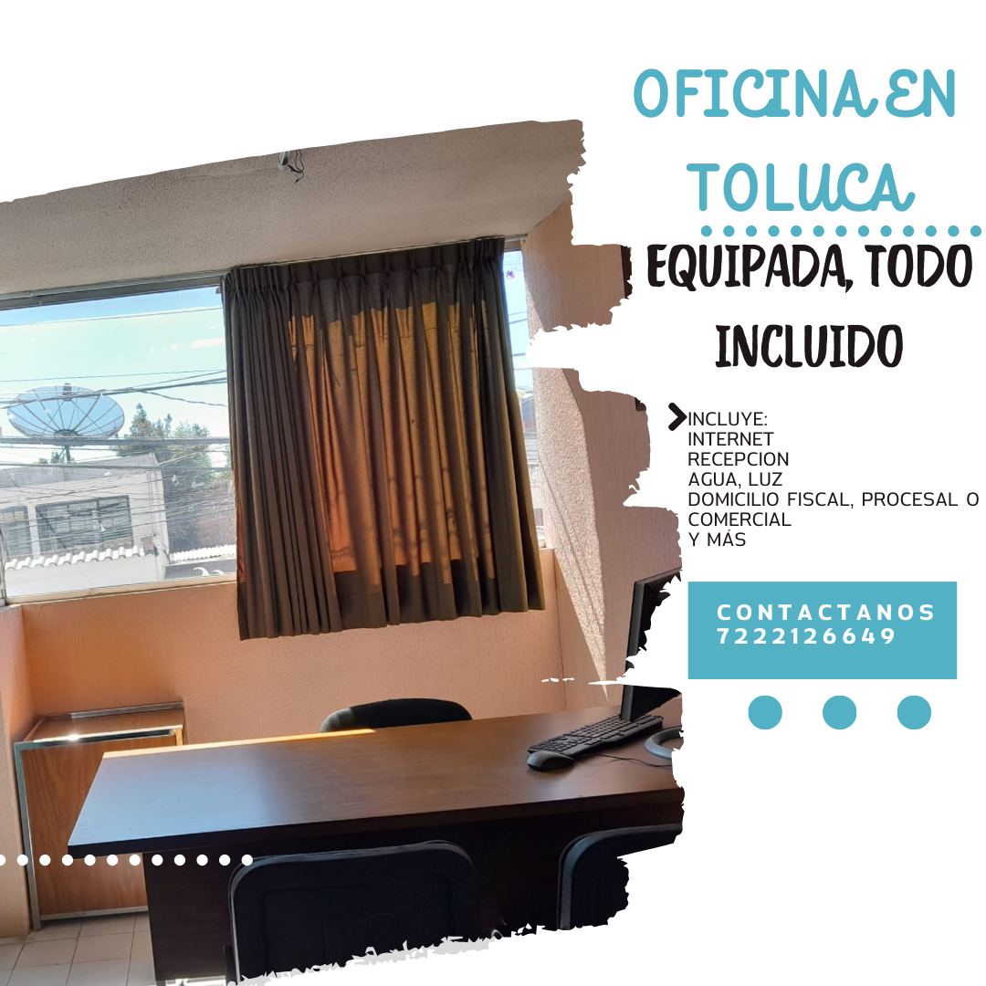 OFICINAS EQUIPADAS PRIVADAS EN TOLUCA CENTRO DESDE $1750 POR MES
